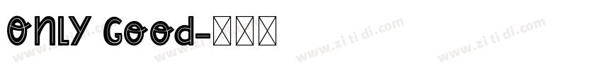 Only Good字体转换